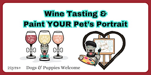 Hauptbild für Wine & Paint YOUR Pet's Portrait