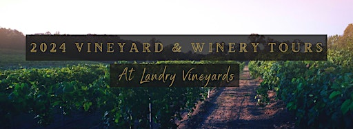 Collection image for Landry Vineyards Tours 2024