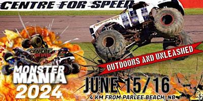 Primaire afbeelding van Monster Mania DAY 1 - Shediac Centre For Speed