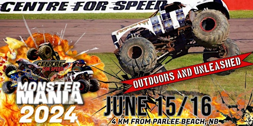 Immagine principale di Monster Mania DAY 1 - Shediac Centre For Speed 