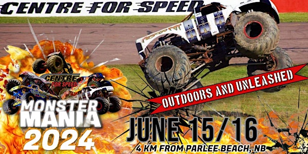 Monster Mania DAY 2 - Shediac Centre For Speed