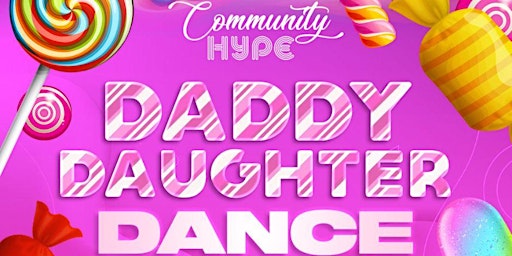 Imagem principal do evento Welcome to Candyland Daddy Daughter Dance
