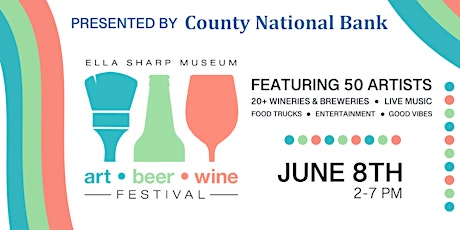 19th Annual Art, Beer & Wine Festival Presented by County National Bank