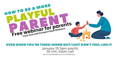 How to be a more playful parent  webinar! primary image