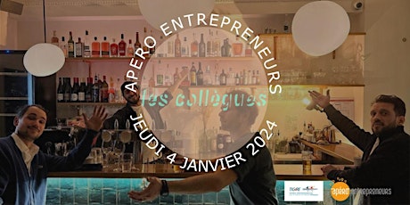 Image principale de Apéro Entrepreneurs Paris @ Les Collègues | Jeudi 4 Janvier 2024
