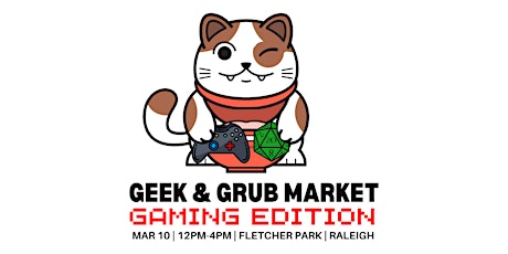 Imagem principal do evento Geek and Grub Market (Gaming Edition)