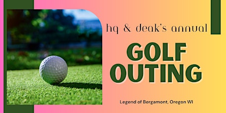 HQ/Deak's Annual Golf Outing