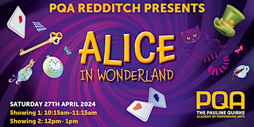 Primaire afbeelding van PQA Redditch presents Alice in Wonderland