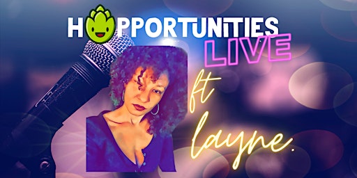 Imagem principal do evento Hopportunites Live ft. layne.