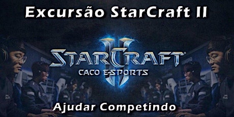 Imagem principal do evento Excursão StarCraft 2 Brasil