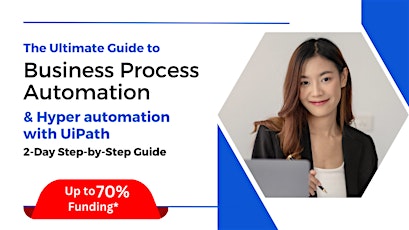 [19 & 20 Mar 2024] The Ultimate Guide to Business Process Automation primary image