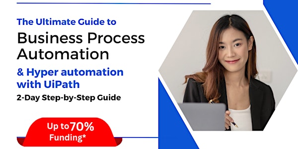[17 & 18 Oct 2024] The Ultimate Guide to Business Process Automation