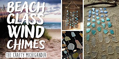 Hauptbild für Beach Glass Wind Chimes - Wildflower Schoolhouse