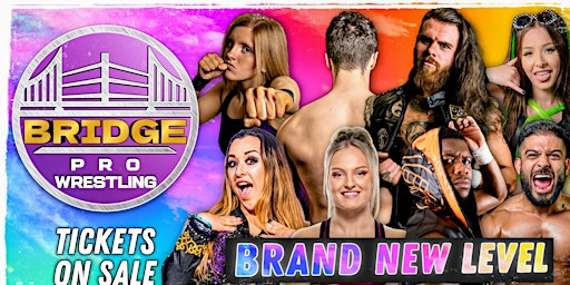 Image principale de Bridge Pro Wrestling - BRAND NEW LEVEL