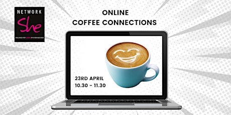 Network She Coffee Connections (Online) -  April 2024