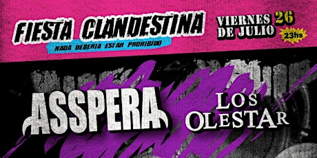 Imagen principal de Fiesta Clandestina con ASSPERA + LOS OLESTAR - Entrada GRATIS + DESCUENTOS