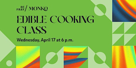 SOLD OUT // Edible Cooking Class