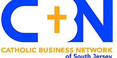 The Catholic Business Network of South Jersey May Meeting primary image