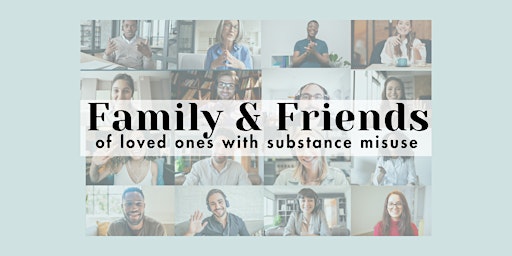 Imagen principal de 8 week Group Therapy: Family & Friends of Loved Ones with Substance Abuse