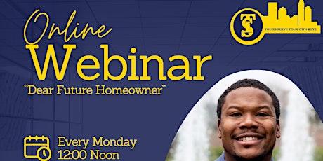 "Dear Future Homeowner" Weekly Webinar