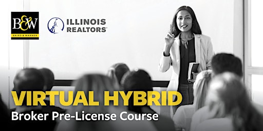 Immagine principale di VIRTUAL HYBRID | Illinois Realtors 75 Hour Broker Pre Licensing Course 