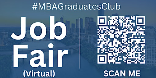 Primaire afbeelding van #MBAGraduatesClub Virtual Job Fair / Career Expo Event #Austin #AUS