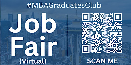 Primaire afbeelding van #MBAGraduatesClub Virtual Job Fair / Career Expo Event #Seattle #SEA