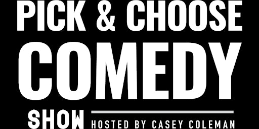 Image principale de Pick and Choose: Stand-Up Show