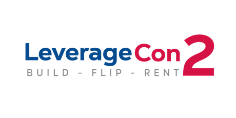 LeverageCon Miami 2 - Build| Flip | Rent Finance