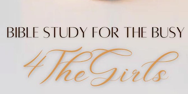 4TheGirls ~ Evening Bible Study for the Busy ~