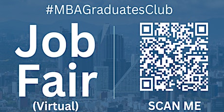 #MBAGraduatesClub Virtual Job Fair / Career Expo Event #MexicoCity