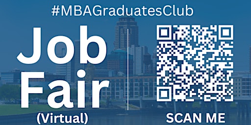 Primaire afbeelding van #MBAGraduatesClub Virtual Job Fair / Career Expo Event #DesMoines