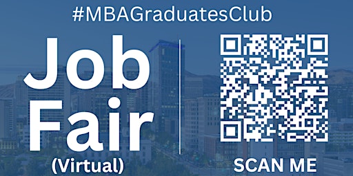 Imagem principal do evento #MBAGraduatesClub Virtual Job Fair / Career Expo Event #SaltLake