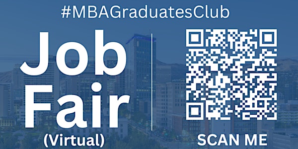 #MBAGraduatesClub Virtual Job Fair / Career Expo Event #SaltLake