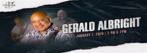 Collection image for Gerald Albright | 1/7/24 | 2PM & 7PM