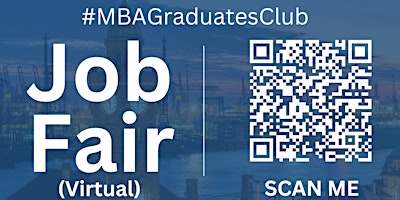 Imagen principal de #MBAGraduatesClub Virtual Job Fair / Career Expo Event #NorthPort