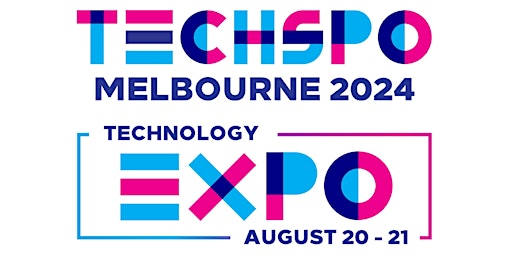 TECHSPO Melbourne 2024 Technology Expo (Internet ~ AdTech ~ MarTech) primary image