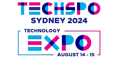 TECHSPO Sydney 2024 Technology Expo (Internet ~ Mobile ~ AdTech ~ MarTech)