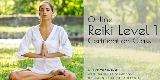 Primaire afbeelding van Online Reiki Level 1 Class: Live Weekend Certification