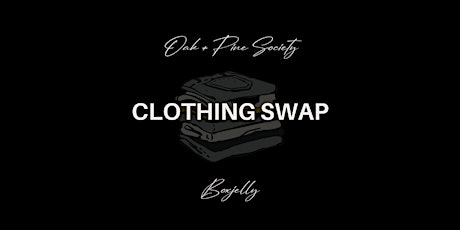 Clothing Swap by Boxjelly & Oak + Pine Society