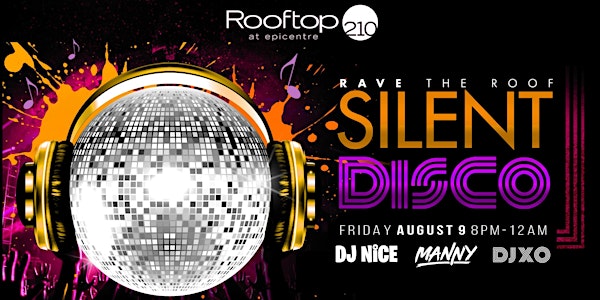 August Silent Disco with DJ XO / DJ Manny / DJ DNice