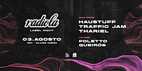 Imagem principal do evento Radiola Label Night @ Clube Inbox