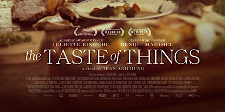 THE TASTE OF THINGS - LA PASSION DE DODIN BOUFFANT -Palo Alto Screening primary image