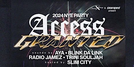 NYE 2024 | Socialxchange x Stamped | #AccessGranted | 8th Annual NYE Party primary image