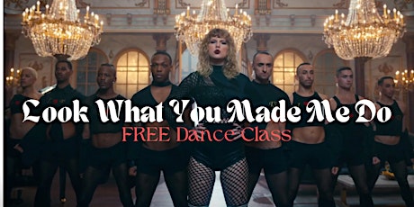 FREE Taylor Swift Dance Class: LOOK WHAT YOU MADE ME DO in New York primary image