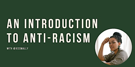 Image principale de An Introduction to Anti-racism - MONDAY 10AM BST - May/June 2024