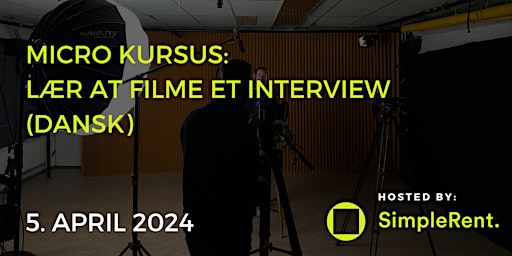 Imagem principal do evento Micro kursus: Lær at filme et interview (DK)