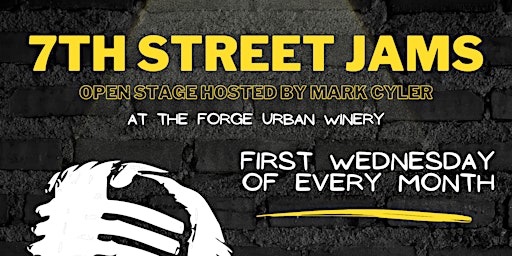 Image principale de 7th Street Jams (Open Stage Hosted By Mark Cyler) At The Forge Urban Winery