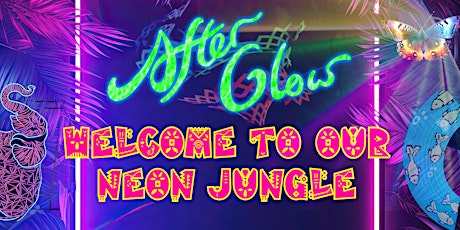Imagem principal do evento AfterGlow - Welcome to our Neon Jungle