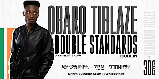 Imagem principal do evento Obaro Tiblaze Double Standards Comedy Show live in Dublin